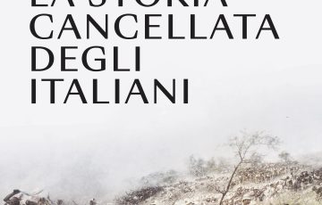 Spigolature attorno al libro “La Storia Cancellata degli Italiani” di Dino Messina