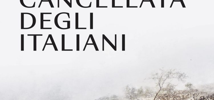 Spigolature attorno al libro “La Storia Cancellata degli Italiani” di Dino Messina